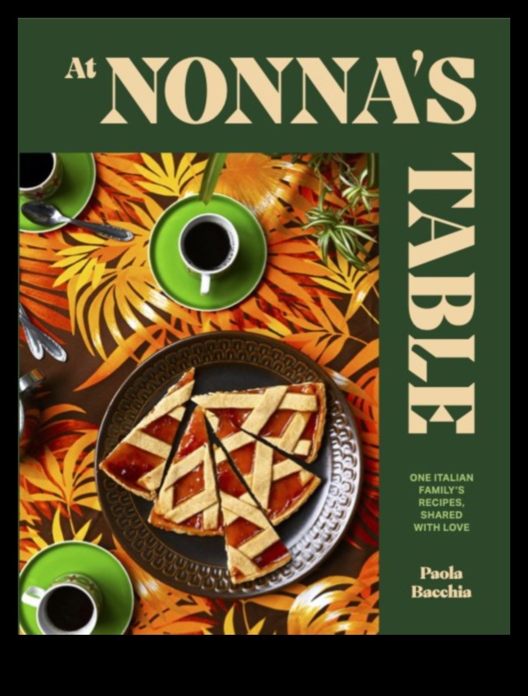 طاولة نونا: كنز من الوصفات الإيطالية الأصيلة 1 طاولة نونا: وصفات إيطالية أصيلة مرت بها